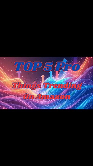 Top 5 Pro Things Trending On Amazon!