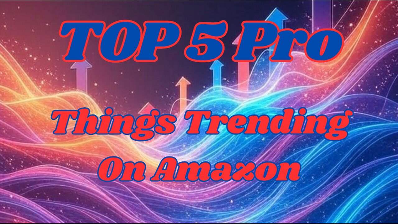 Top 5 Pro Things Trending On Amazon!