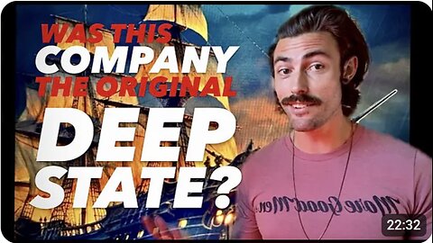 Ian Carroll ~ The Original DEEP STATE: The East India Trading Company-The origins of global conspiracy and control