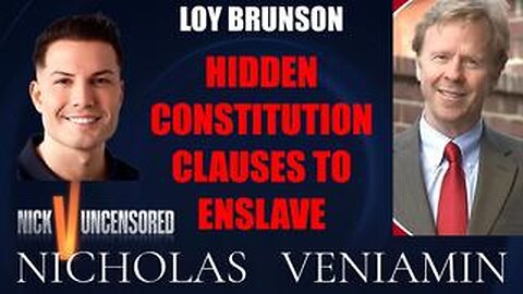 Loy Brunson Discusses Hidden Constitution Clauses with Nicholas Veniamin