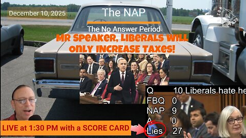 Question Period – December 10, 2025 – The NAP