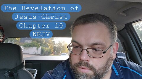 The Revelation of Jesus Christ Chapter 10 NKJV