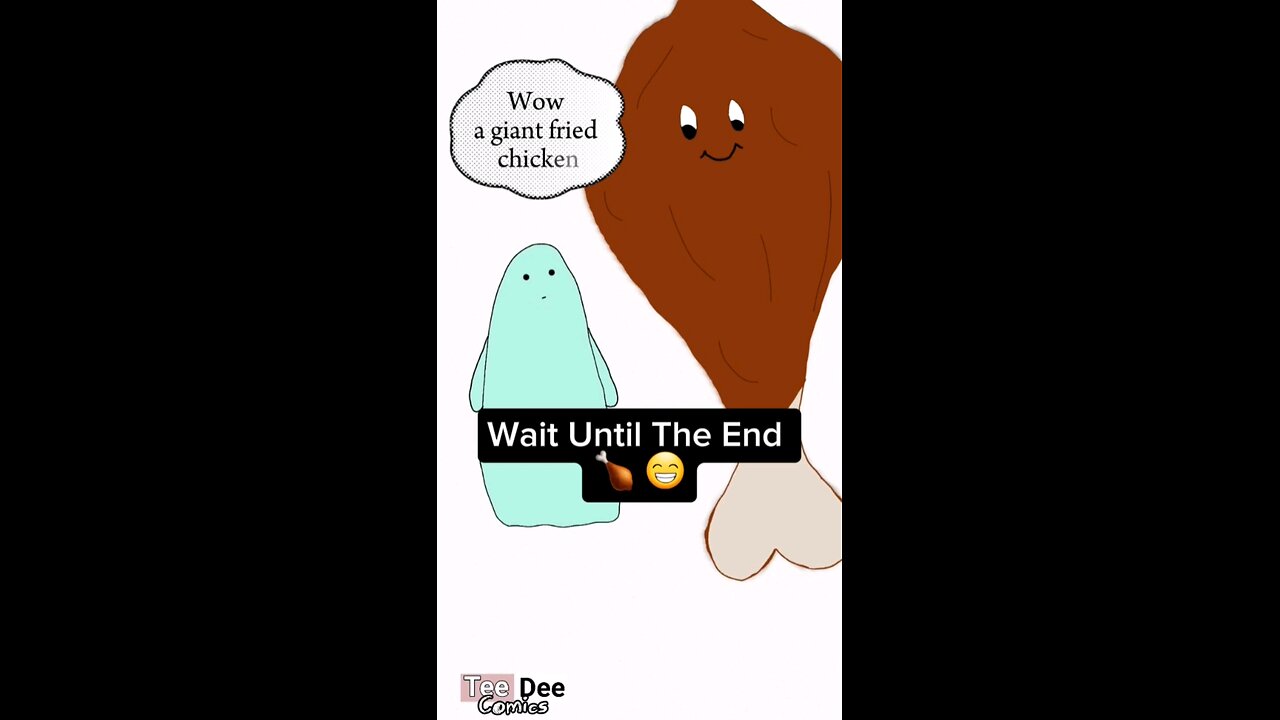 Wait Until The End 🍗 😁