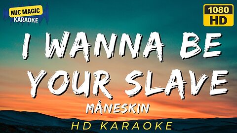 Måneskin - I Wanna Be Your Slave - Karaoke