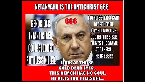 True Biblical Antichrist, IDENTIFIED, VERIFIED, & Certified! It's Benjamin Netanyahu!!!