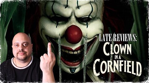 LATE REVIEWS: 'CLOWN IN A CORNFIELD' (2025)