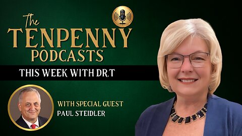 This Week with Dr.T, with special guest, Paul Steidler