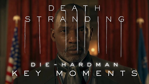 🎖️ Die-Hardman - Death Stranding Key Moments – Part 28 (4K) Cinematics