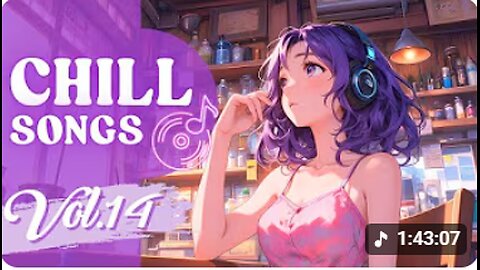 Chill Songs Vol.14 _ Beautiful Relaxing Songs Playlist for Chill Day Moment _ Work _ Study _ Relax