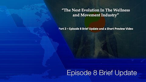 Episode 8 update and short video clip