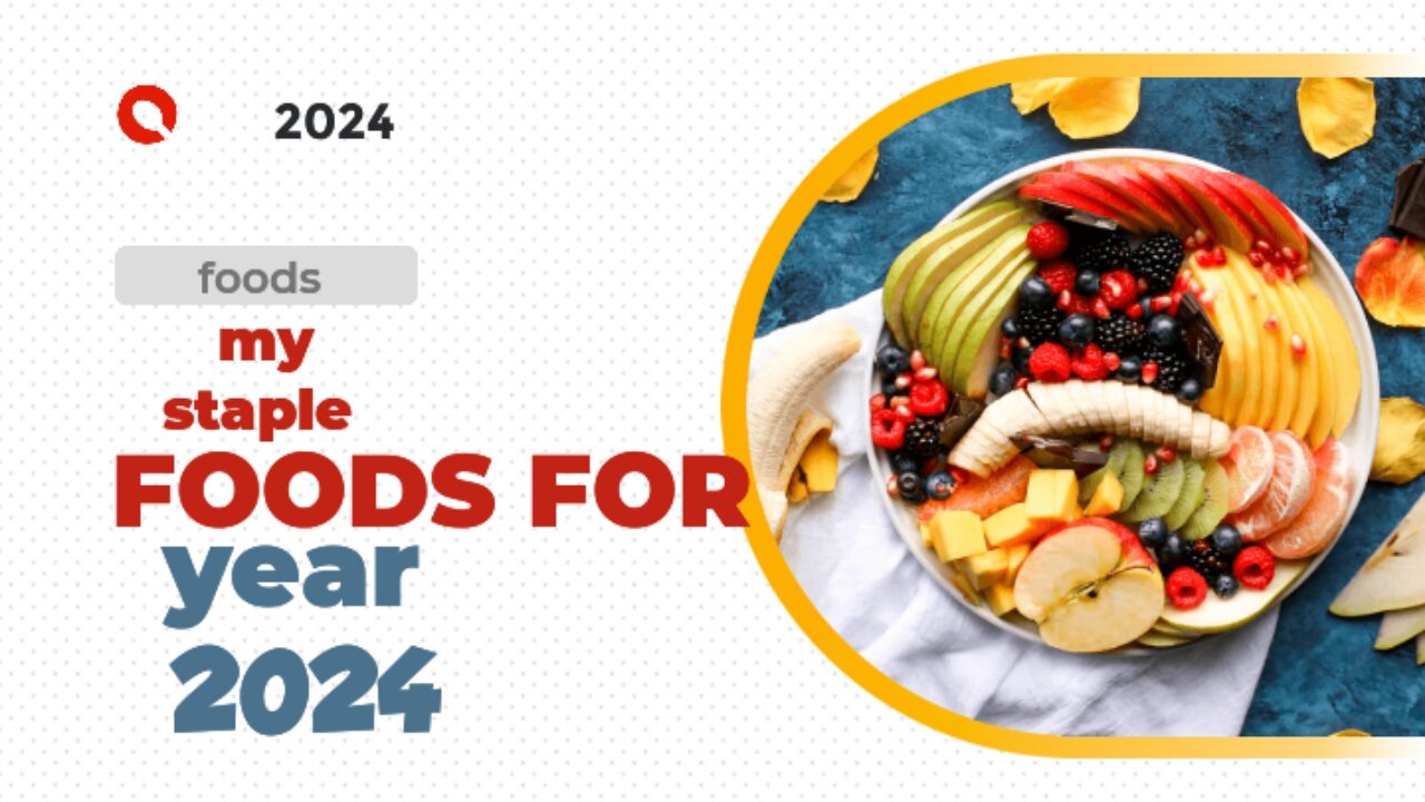 MY staple FOODS for 2024