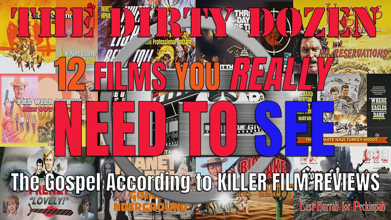 The Dirty Dozen - 12 Films You Really Need To See: The Gospel According to KFR