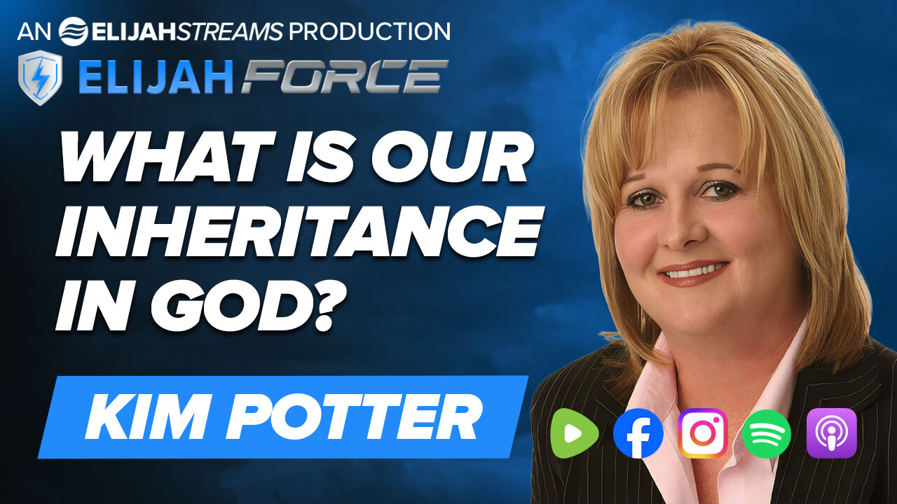 What is Our Inheritance in God?- Kim Potter