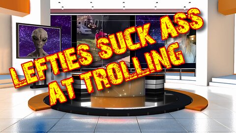 LEFTIES SUCK ASS AT TROLLING