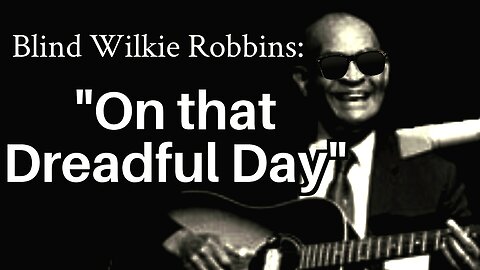 I'd Hate to be You - Blind Wilkie Robbins