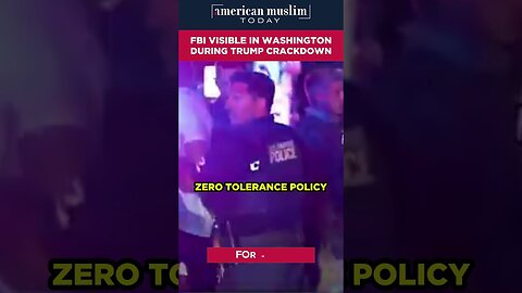 FBI visible in Washington during Rump crackdown.