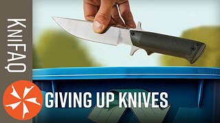 We’re Quitting Knives! - KniFAQ #228