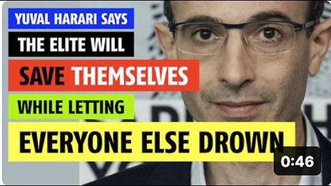 "Yuval Harari Claims the Elite Will Save Themselves, Leaving Others to Drown"