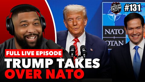 LIVE Trump TAKES OVER NATO, Joy Reid LOSES IT On CNN, + MORE EP 131