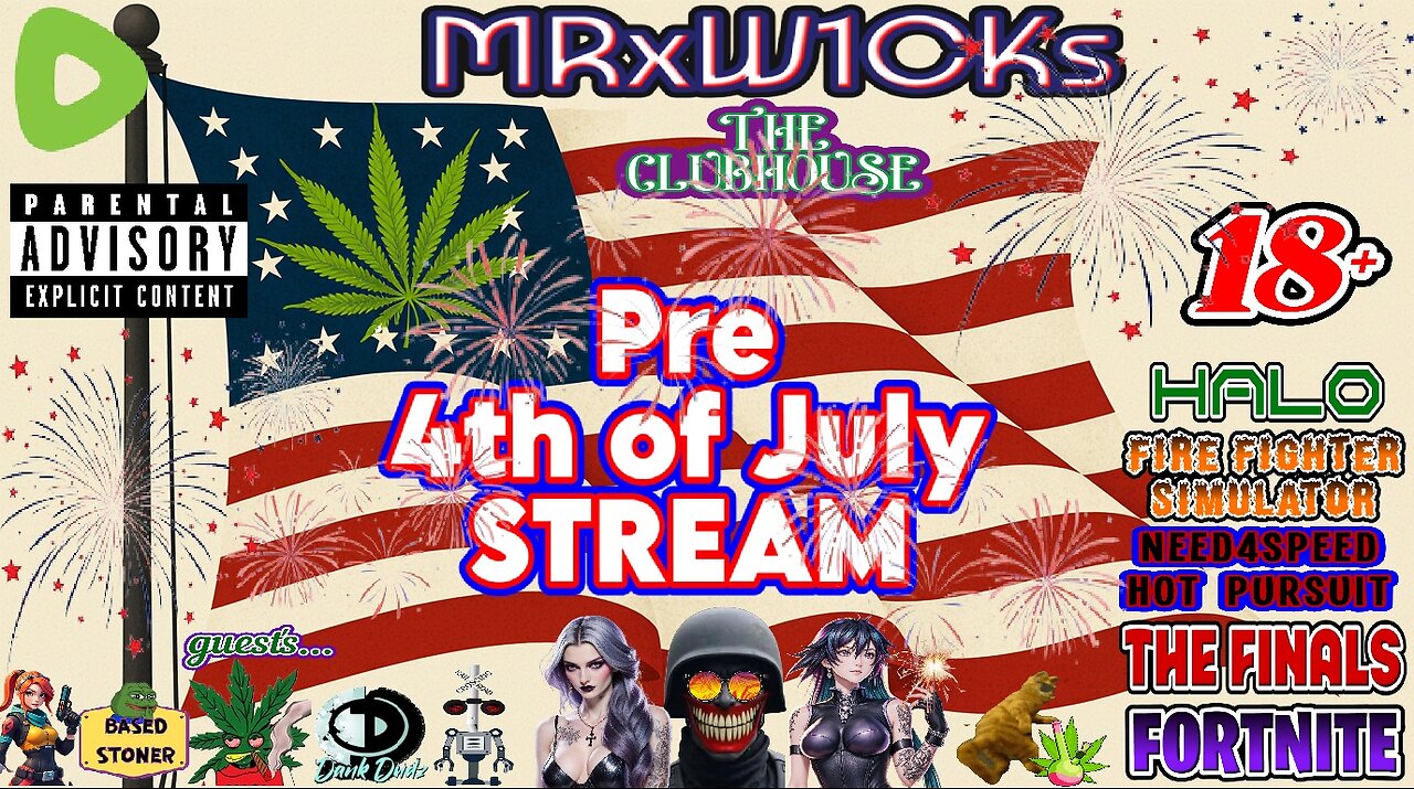 (MRxW1CK's) PRE 4TH of JULY STREAM