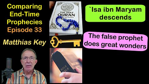 33.The false prophet does great wonders/`Isa ibn Maryam descends