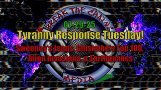 07-29-25 Sweeney's Jeans, Ghislaine's top 100, Alien Invasion, Earthquakes