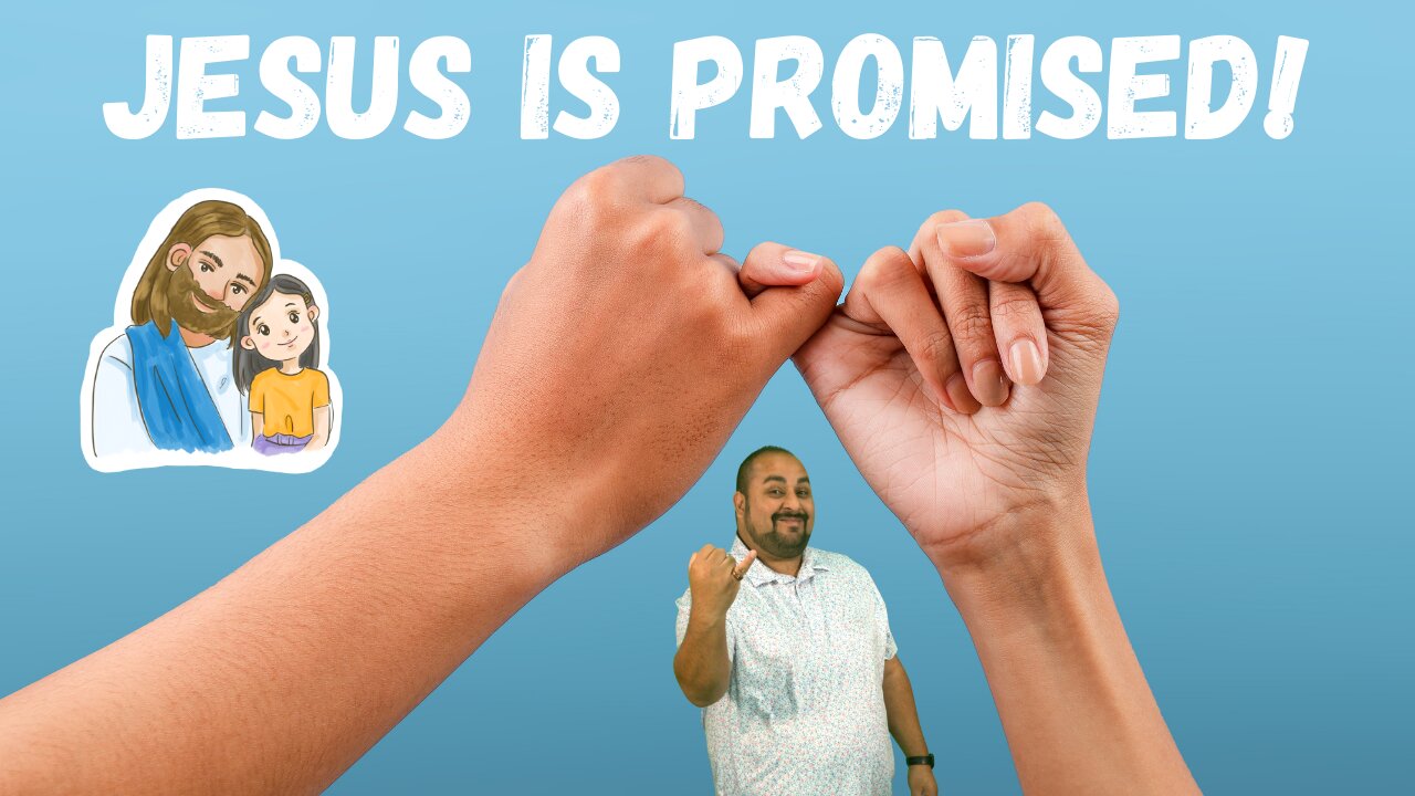 Jesus is Promised