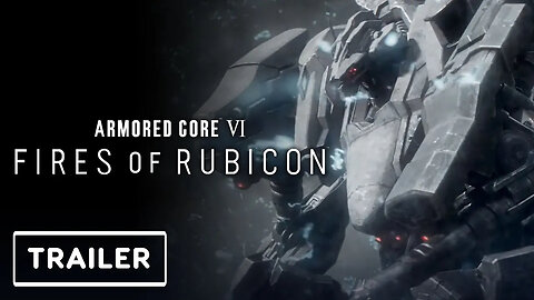 Armored Core 6 - Fires of Rubicon - Reveal Trailer _ The Game Awards 2022