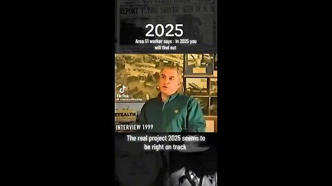 In 1999 Area 51 Worker Says in 2025 You Will Find Out