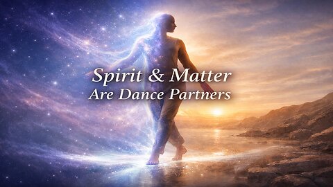 Spirit and Matter Are Dance Partners