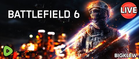 🔴LIVE - BATTLEFIELD 6 BABY!!
