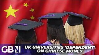‘One Crisis Away from Collapse’ | British Universities 'Propped Up' by Chinese Cash