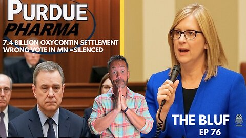 OxyContin Crisis, Political Chaos & Truth- BLUF 76