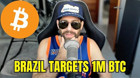 2252: Brazil Revives 1 Million Bitcoin Strategic Reserve Plan
