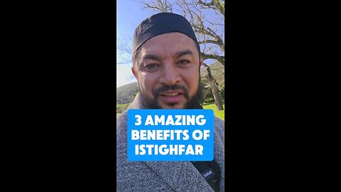 Amazing Benefits of Istighfar (Seeking forgiveness)