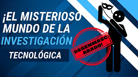 E568 Español:🎓¡EL MISTERIOSO MUNDO DE LA INVESTIGACIÓN TECNOLÓGICA AL DESCUBIERTO!