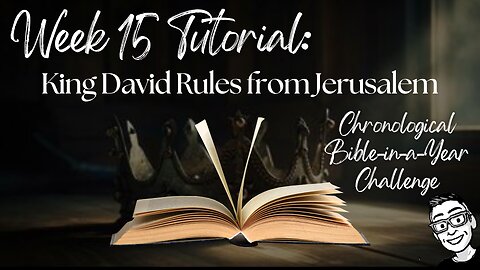 Week 15 Tutorial: King David Rules from Jerusalem (2 Samuel 5–10; 1 Chronicles 11–19; Psalms x26)