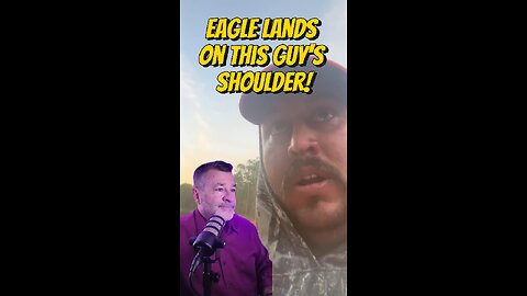 An Eagle Landed on His Shoulder!