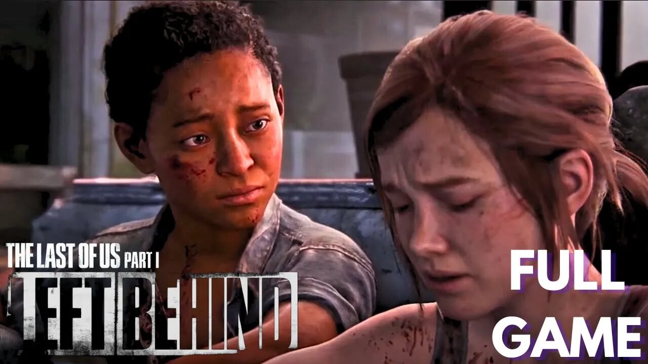 The Last Of Us | Left Behind | Full Walkthrough