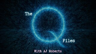 Q Files Podcast Ep 001 - The World Is A Stage and you're the STAR of the show
