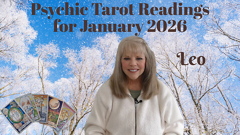 Leo Psychic Tarot Reading for January 2026 by Pam Georgel