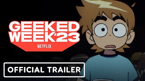 Netflix Geeked Week 2023 - Official Trailer (Scott Pilgrim, Devil May Cry,