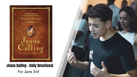 Jesus Calling - Daily Devotional - June 3rd