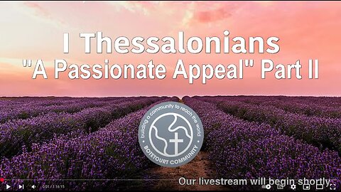 4/6/2025 "A Passionate Appeal - Part II" - I Thessalonians 4:9-12 - Pastor Ed Bailey
