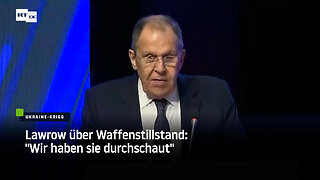 Lawrow über Waffenstillstand: "Wir haben sie durchschaut"