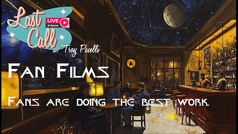 Liquid Lunch – Fan Films; Fans Are Doing The Best Work