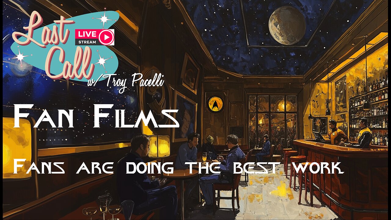 Liquid Lunch – Fan Films; Fans Are Doing The Best Work