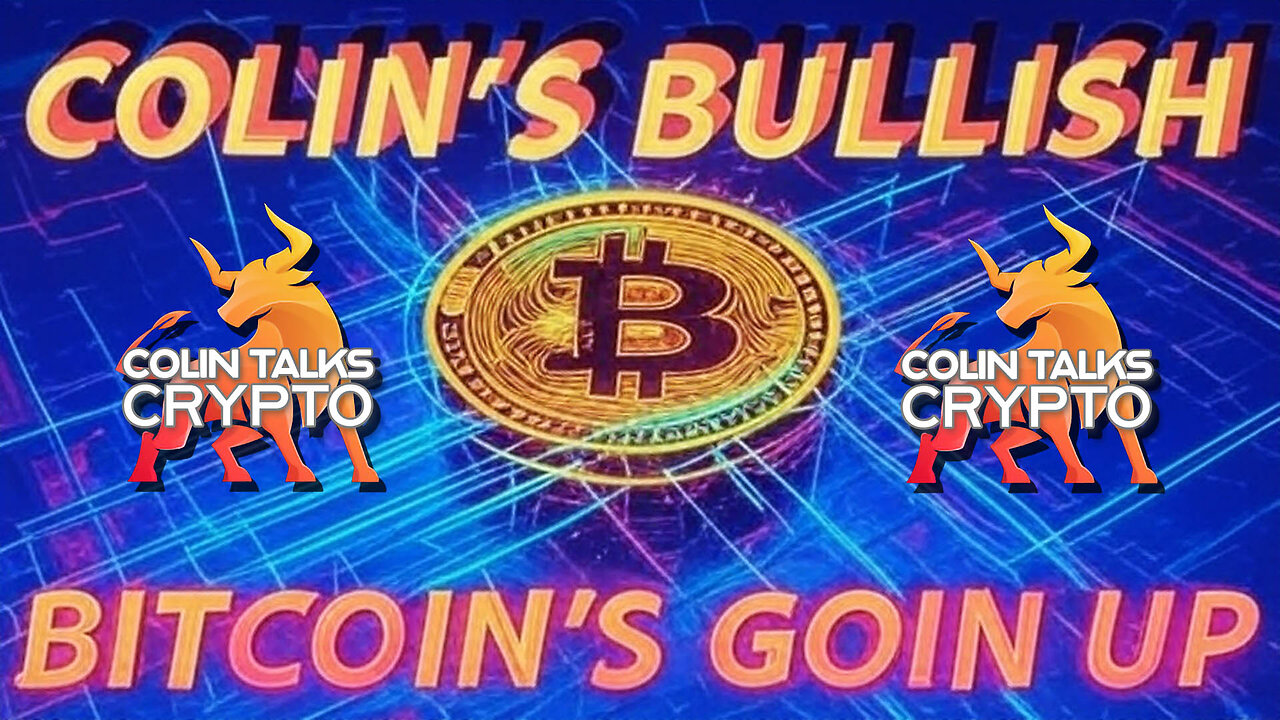 🔵 Colin's Bullish (Bitcoin's Goin Up) [song]