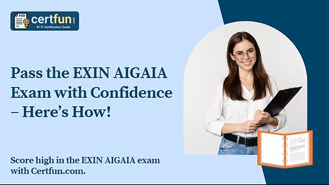Pass the EXIN AIGAIA Exam with Confidence – Here’s How!