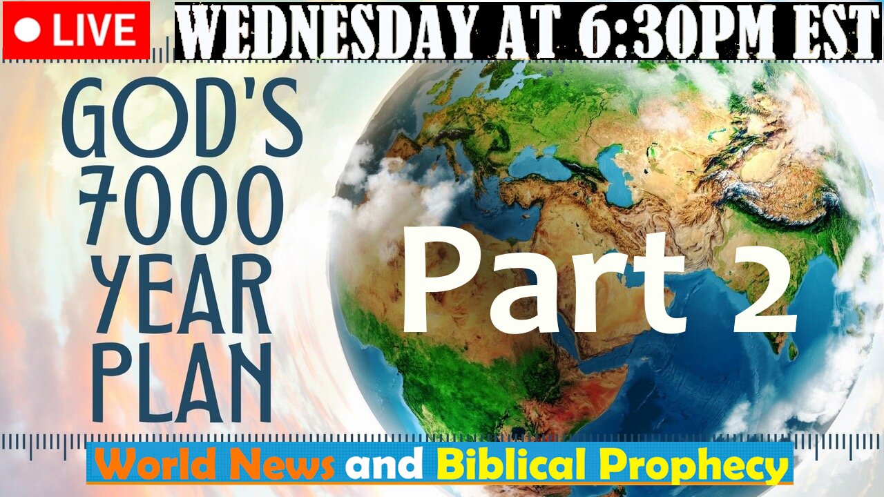 LIVE WEDNESDAY AT 6:30PM EST - Current News and Biblical Prophecy - The Story of the Bible!